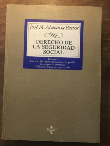 Derecho de la Seguridad Social Volumen I