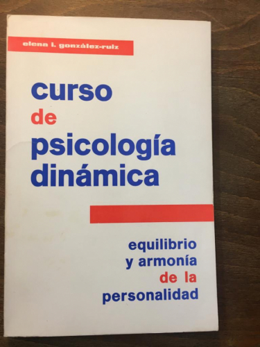 Curso de psicología dinámica. Equilibrio y armonía de la personalidad