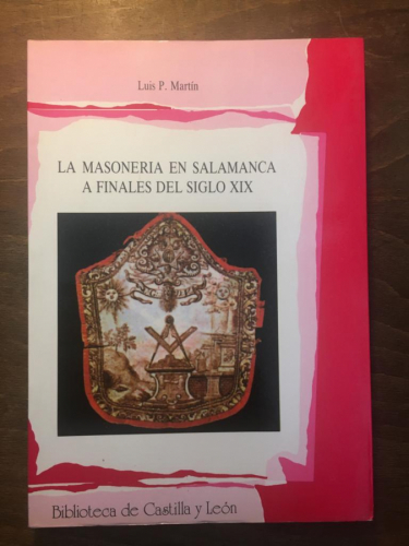 La Masonería en Salamanca a finales del Siglo XIX 