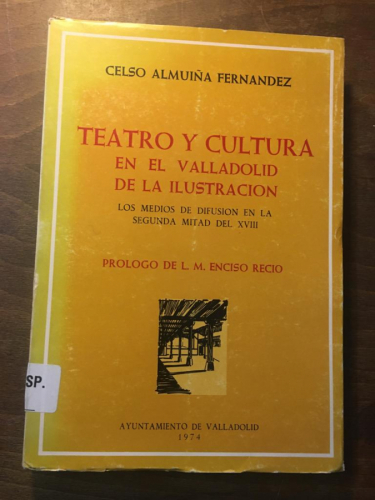 Teatro y cultura en el Valladolid de la Ilustración. Los medios de difusión en la segunda mitad del XVIII