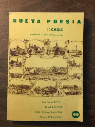 NUEVA POESÍA. 1. CÁDIZ. Introducción de Carlos Edmundo de Ory