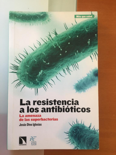 LA RESISTENCIA A LOS ANTIBIÓTICOS: La amenaza de las superbacterias