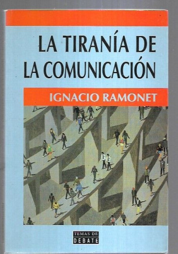 TIRANIA DE LA COMUNICACION - LA