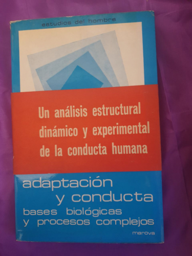 ADAPTACION Y CONDUCTA Bases biológicas y procesos complejos