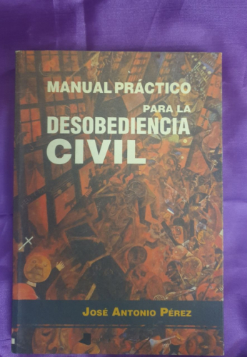 MANUAL PRACTICO PARA LA DESOBEDIENCIA CIVIL