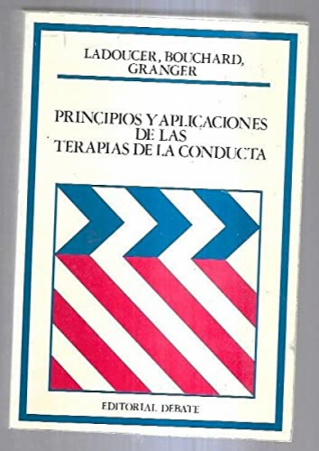 PRINCIPIOS Y APLICACIONES DE LAS TERAPIAS DE LA CONDUCTA