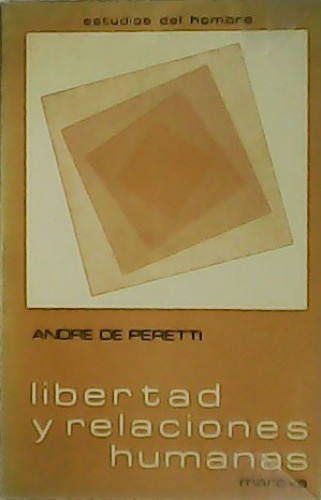 Libertad y relaciones humanas o la inspiración no directiva.