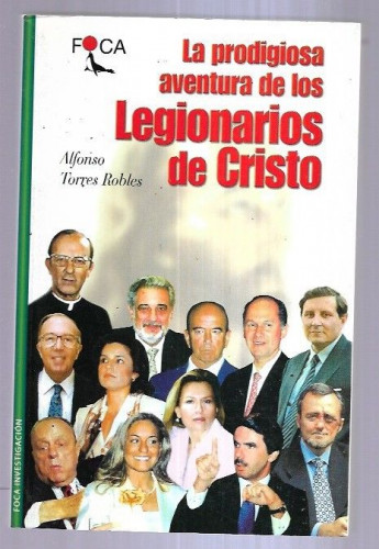  LA PRODIGIOSA AVENTURA DE LOS LEGIONARIOS DE CRISTO 