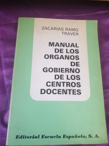 MANUAL DE LOS ORGANOS DE GOBIERNO DE LOS CENTROS DOCENTES.
