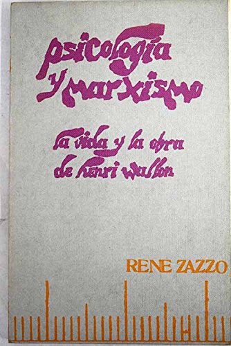 Psicología y marxismo. La vida y la obra de Henri Wallon