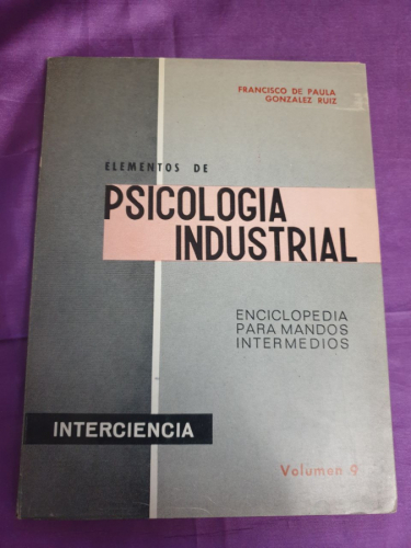  Elementos de psicología industrial.  Enciclopedia para mandos intermedios. Vol.9
