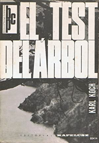 EL TEST DEL ÁRBOL. El dibujo del árbol como medio psicodiagnóstico auxiliar.
