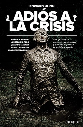  ¿ Adios a la crisis ? Hemos superado la recesión, pero ¿cuando llegará la recuperación a la economía real?