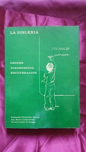La Dislexia. Origen, Diagnóstico y Recuperación: Origen, diagnóstico y recuperación: 2 (Educación especial y dificultades de aprendizaje)