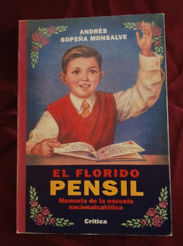 El florido pensil. Memoria de la escuela nacionalcatólica