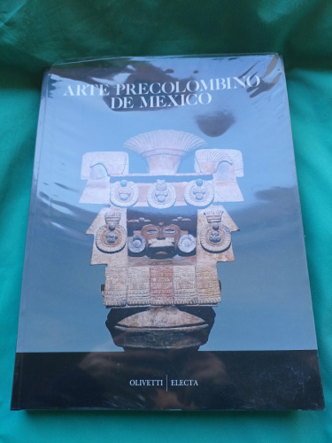 ARTE PRECOLOMBINO DE MÉXICO.Catalogo de exposición Palacio de Velazque en Madrid de Octubre 1990 a Enero 1991.