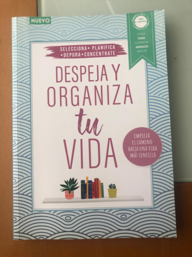 Despeja y organiza tu vida. 
