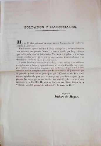 Bando. Soldados y nacionales: Más de 30 años peleamos para que nuestra Nación goce de Independencia y Libertad.... Viva la Constitución, viva Isabel II, viva el Regente Duque de la Victoria