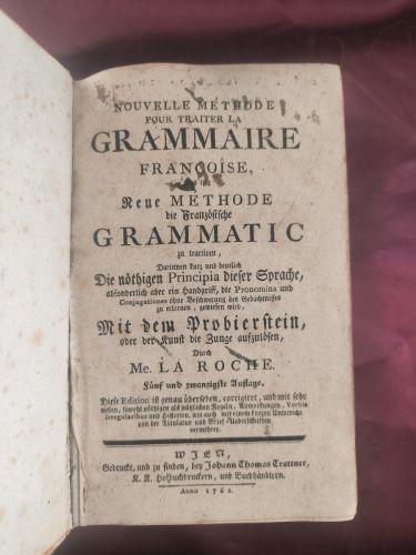 Nouvelle méthode pour traiter la grammaire françoise / Neue Methode die französische Grammatic zu tractiren