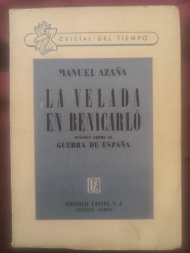 La velada en Benicarló: diálogo sobre la guerra de España.