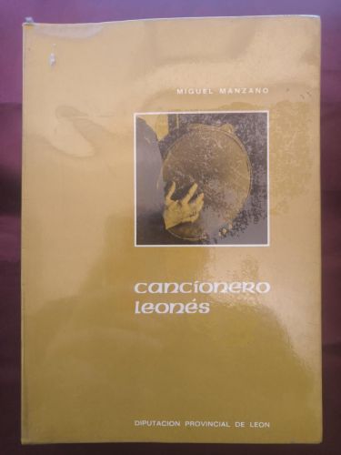 Cancionero leonés. Volumen Primero. Tomo I. Rondas y Canciones.