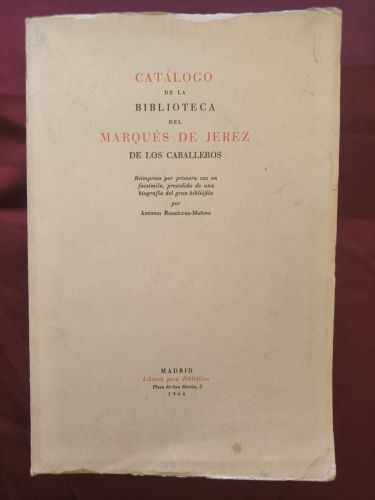 Catálogo de la biblioteca del Marqués de Jerez de los Caballeros