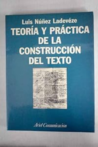 Teoría y práctica de la construcción del texto