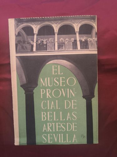 El Museo Provincial de Bellas Artes de Sevilla 