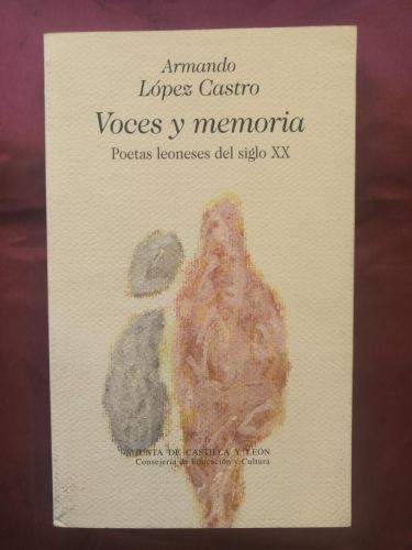 Voces y memoria: poetas leoneses del siglo XX.
