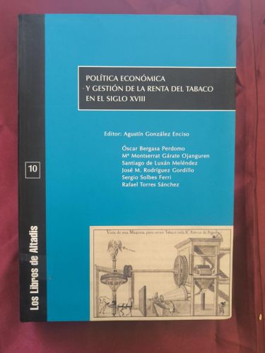 Política económica y gestión de la renta del tabaco en el siglo XVIII