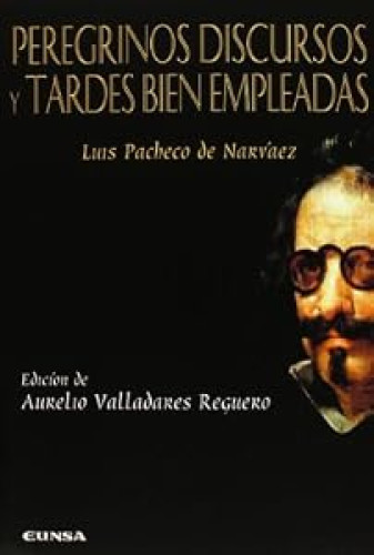 Peregrinos discursos y tardes bien empleadas