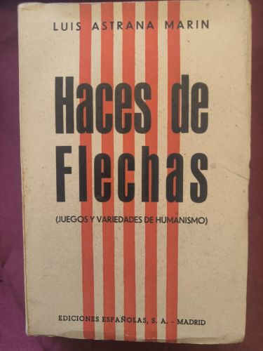 Haces de flechas: (Juegos y variedades de humanismo)