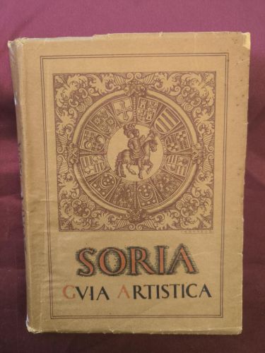Soria. Guía artística de la ciudad y su provincia