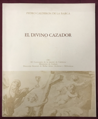 El Divino Cazador : (auto sacramental)
